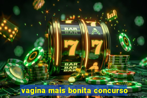 vagina mais bonita concurso